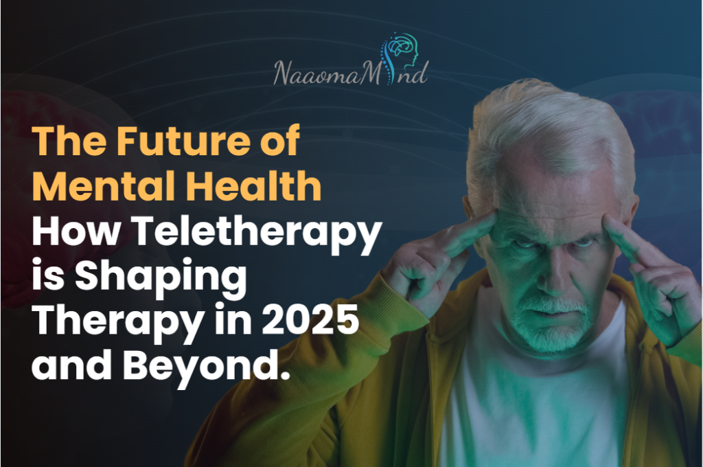 The Future of Mental Health: How Teletherapy is Shaping Therapy in 2025 & Beyond